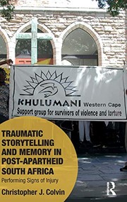 Front cover of Traumatic Storytelling and Memory in Post-Apartheid South Africa by Christopher J. Colvin