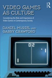 Front cover of Video Games as Culture by Daniel Muriel