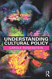 Front cover of Understanding Cultural Policy by Carole Rosenstein