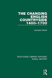 Cover of The Changing English Countryside, 1400-1700 by Leonard Cantor