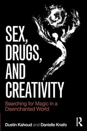 Front cover of Sex, Drugs and Creativity by Dustin Kahoud