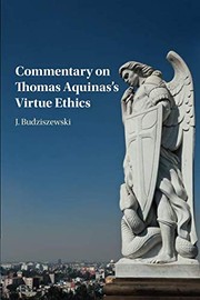 Cover of Commentary on Thomas Aquinas's Virtue Ethics by J. Budziszewski