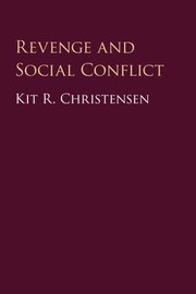 Front cover of Revenge and Social Conflict by Kit R. Christensen