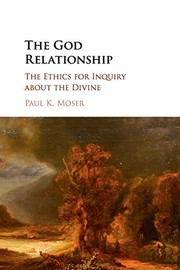 Front cover of The God Relationship by Paul K. Moser