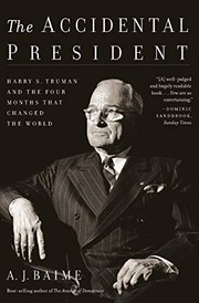 Front cover of The accidental president by A. J. Baime