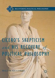 Cover of Cicero's Skepticism and His Recovery of Political Philosophy by Walter Nicgorski