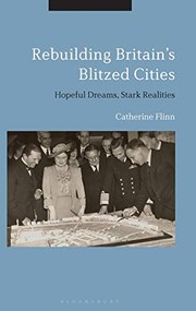 Cover of Rebuilding Britain's Blitzed Cities by Catherine Flinn