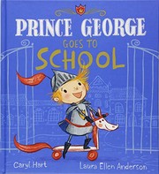 Front cover of Prince George Goes to School by Caryl Hart