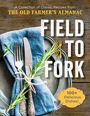 Front cover of Field to Fork by The Old Farmer's Almanac
