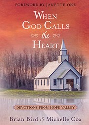Front cover of When God Calls the Heart by Brian Bird