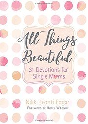 Cover of All Things Beautiful by Nikki Leonti Edgar