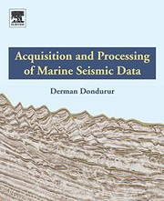 Front cover of Acquisition and Processing of Marine Seismic Data by Derman Dondurur