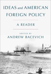 Front cover of Ideas and American Foreign Policy by Andrew J. Bacevich
