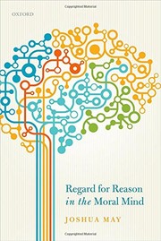 Front cover of Regard for Reason in the Moral Mind by Joshua May
