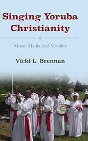 Front cover of Singing Yoruba Christianity by Vicki L. Brennan