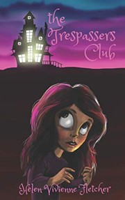Front cover of The Trespassers Club by Helen Vivienne Fletcher