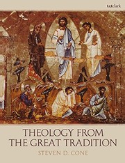Front cover of Theology from the Great Tradition by Steven D. Cone