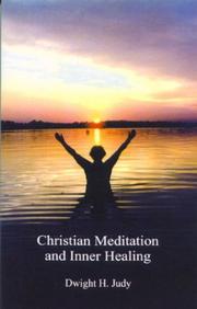Cover of Christian meditation and inner healing by Dwight H. Judy