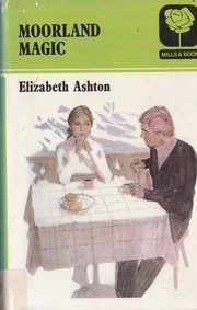 Front cover of Moorland Magic by Elizabeth Ashton