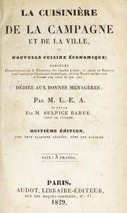 Cover of La cuisinière de la campagne et de la ville, ou, Nouvelle cuisine économique .. by L.-E Audot