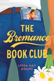 Front cover of The Bromance Club by Lyssa Kay Adams