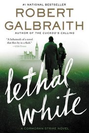 Cover of Lethal White by Robert Galbraith