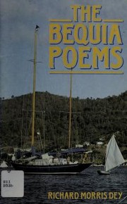 Front cover of The Bequia poems by Richard Morris Dey