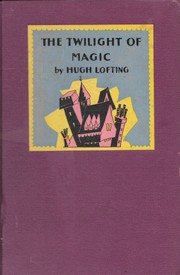 Front cover of The twilight of magic by Hugh Lofting