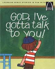 Front cover of God, I've gotta talk to you! by Anne Jennings