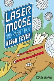 Cover of Laser Moose and Rabbit Boy by Doug Savage