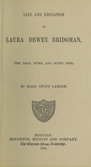 Front cover of Life and education of Laura Dewey Bridgman by Mary Swift Lamson