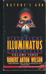 Front cover of Nature's God - Historical Illuminatus Chronicles - Volume III by Robert Anton Wilson