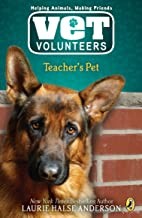 Front cover of Teacher's Pet (Vet Volunteers #7) by Laurie Halse Anderson
