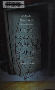 Cover of Bear down, bear north by Melinda Moustakis