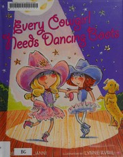 Front cover of Every cowgirl needs dancing boots by Rebecca Janni