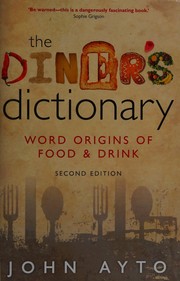 Cover of The diner's dictionary by John Ayto