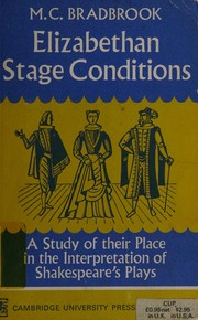 Front cover of Elizabethan stage conditions by M. C. Bradbrook