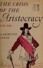 Front cover of The crisis of the aristocracy, 1558-1641 by Lawrence Stone