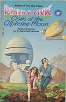 Front cover of Clans of the Alphane Moon by Philip K. Dick