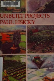 Cover of Unbuilt projects by Paul Lisicky