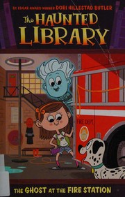 Cover of The ghost at the fire station by Dori Hillestad Butler