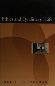 Front cover of Ethics and qualities of life by Joel Kupperman