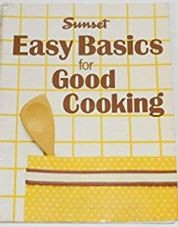 Cover of Sunset easy basics for good cooking by Janeth Johnson Nix