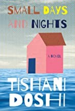 Front cover of Small days and nights by Tishani Doshi