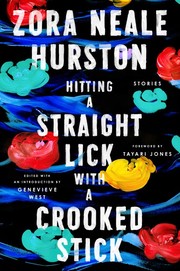 Cover of Hitting a Straight Lick with a Crooked Stick by Zora Neale Hurston