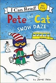 Cover of Pete the Cat. Snow daze by James Dean