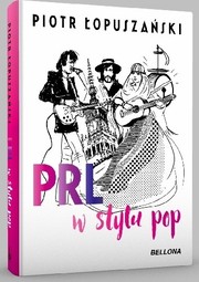 Cover of PRL w stylu pop by Piotr Łopuszański