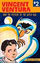 Cover of Vincent Ventura and the mystery of the witch owl = Vincent Ventura y el misterio de la bruja lechuza by Xavier Garza