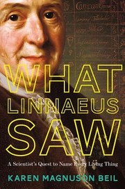 Cover of What Linnaeus Saw by Karen Magnuson Beil