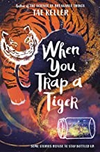 Cover of When you trap a tiger by Tae Keller